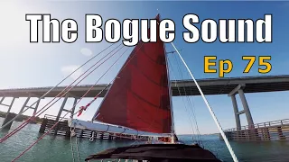 The Bogue Sound | Sailing Wisdom Ep 75