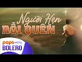 Download Lagu Em cứ hẹn rồi quên, để anh mãi đợi mong... | NGƯỜI HẸN RỒI QUÊN | Bolero Buồn Mới Nhất