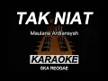 Tak Niat - Maulana Ardiansyah | Karaoke | Ska Reggae