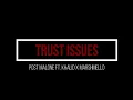 Post Malone - Trust Issues ft Khalid x Marshmello