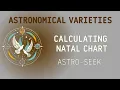 Calculating natal chart and getting detailed report from the astroseek website