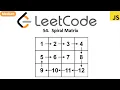 LeetCode 54 Spiral Matrix in javascript