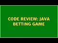 Code Review Java betting game 2 Solutions
