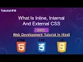 CSS Tutorial - What Is Inline Internal And External CSS Web Development Tutorial