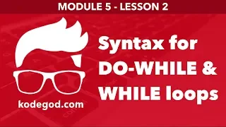Module 5 - Lesson 2 Understanding DO WHILE and WHILE loop Learn Programming