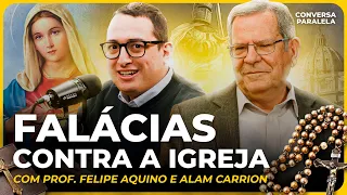 FALÁCIAS CONTRA A IGREJA | Conversa Paralela com Felipe Aquino e Alam Carrion