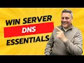 Windows Server Basic Admin Skills DNS