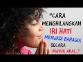 Download Lagu Motivasi Hidup Sukses - CARA MENGHILANGKAN IRI HATI DENGAN MASUK AKAL !!  [CERDAS 10 MENIT]