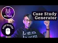 Case Study Generator - Bertha AI