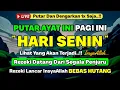 Download Lagu PUTAR DZIKIR INI❗Dzikir Pagi Mustajab Hari Senin Pembuka Rezeki Dari Segala Penjuru, Morning Dua