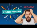 Sticky Header For WordPress theme Without Plugins