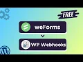 Integrating weForms with WP Webhooks Step-by-Step Tutorial Bit Integrations