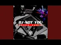 Download Lagu Dj Not You Slow Bass