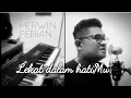Download Lagu Lekat dalam hatiMu (Robert Lea) - Herwin Febian (Cover)