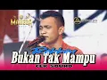 Download Lagu BUKAN TAK MAMPU - REBBEN - MAHESA MUSIC || LIVE ARKAB COMMUNITY