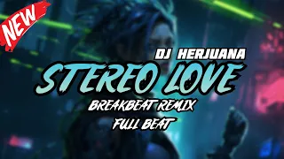 dj stereo love breakbeat remix full beat terbaru 2024