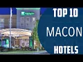 Top 10 Best Hotels to Visit in Macon Georgia USA - English