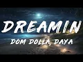 Dom Dolla, Daya - Dreamin (Lyrics)