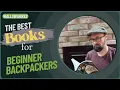 The Backpacker s Bookshelf Part 1
