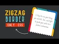 How to Create Zig-Zag Border using HTML Pure CSS