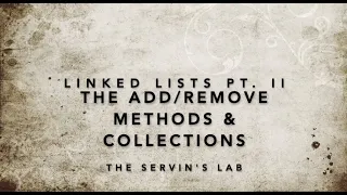 Linked List Pt 2 The add and remove method and the Collections Library