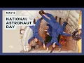 NATIONAL ASTRONAUT DAY May 5