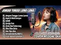 Lagu JANGAN TUNGGU LAMA-LAMA - Cici Paramida | SEPERTI MATI LAMPU - King Nassar | COVER SKA REGGAE