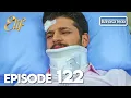 Download Lagu Elif Episode 122 | Indonesian Dubbed