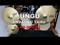 Download Lagu UNGU - ANDAI KU TAHU  (NO SOUND DRUM)