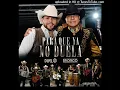 Duelo - Para Que Ya No Duela (Feat. Bronco)