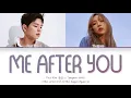 Paul Kim, Taeyeon - Me After You (폴킴, 태연 - 너를 만나 JTBC 비긴어게인3) (Color Coded Lyrics Han/Rom/Eng/가사)
