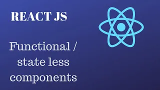 14 ReactJS Functional components or Stateless component