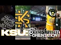 MY KSU COLLEGE FRESHMEN ORIENTATION Camryn Attis J