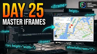 Day 25 HTML Iframes Explained Embed YouTube s Google Maps 100 Days of Coding