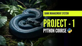 Bank Management System Python Project - 1 Lecture