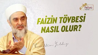 Faizin tövbesi nasıl olur?