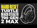 How To Hard Reset Turtle Beach Stealth 700 Gen 2 MAX Headset