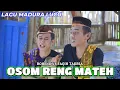 Lagu LAGU MADURA/OSOM RENG MATEH/BOHENK VS FAQIH TAKESA #alakoaka #malaysia