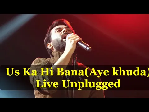 Download MP3 Uska Hi Banana ( Aye khud ) Live Unplugged