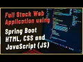 Spring Boot HTML CSS JavaScript MySQL Build a Complete Full Stack Web Application