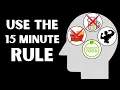 The 15 Second rule that kills Instant Gratification Every Time