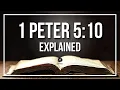 1 PETER 5 10 Explained - What Does The Bible Verse 1 PETER 5 10 KJV REALLY Mean