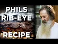Phil s Famous Rib-Eye Steak RECIPE At Home with Phil Robertson