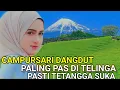 Download Lagu SHOLAWAT CAMPURSARI BUAT PENENANG HATI YANG LAGI GELISAH