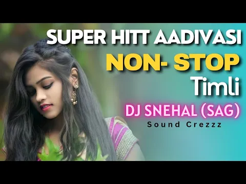 Download MP3 Super Hitt Aadivasi Non-Stop Timli 2023 | Gamit Song | Dj Snehal SAG | Sound Crezzz