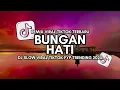 Download Lagu DJ BUNGAN HATI - RUDIAWAN | DJ RAHAYOU ASIK (MAMAN FVNDY STYLE) MP3