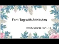 HTML Course Part - 13 in telugu font Tag with attributes HTML Tutorial Surya Sunrises