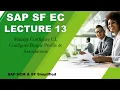 SAP SF EC Lecture 13 Manage Configure UI Configure People Profile Associations