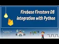 Firebase Firestore Integration with Python