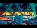 Download Lagu VIRAL‼️KACIL PUNG PAPA (JM REMIX) || DJ REMIX TERBARU 2025🔥